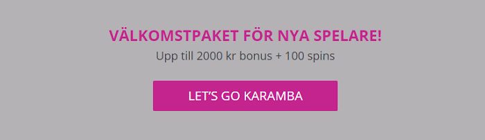 Karamba Casino Välkomstbonusen Välkomstbonusen Karamba Casino